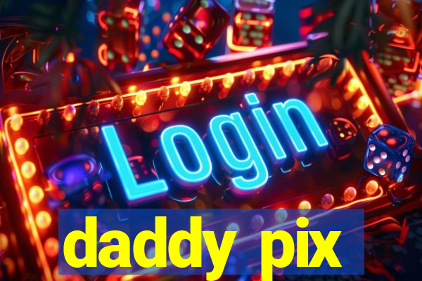 daddy pix